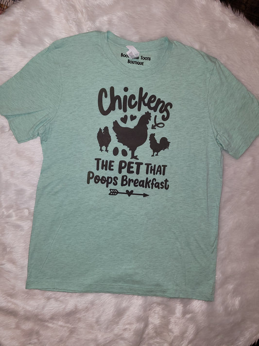 Chickens the pet that poops breakfast shirt