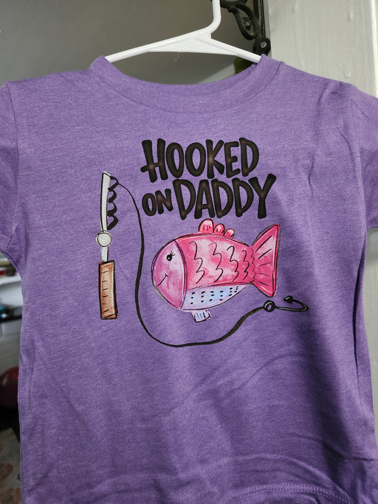 Hooked on daddy shirt